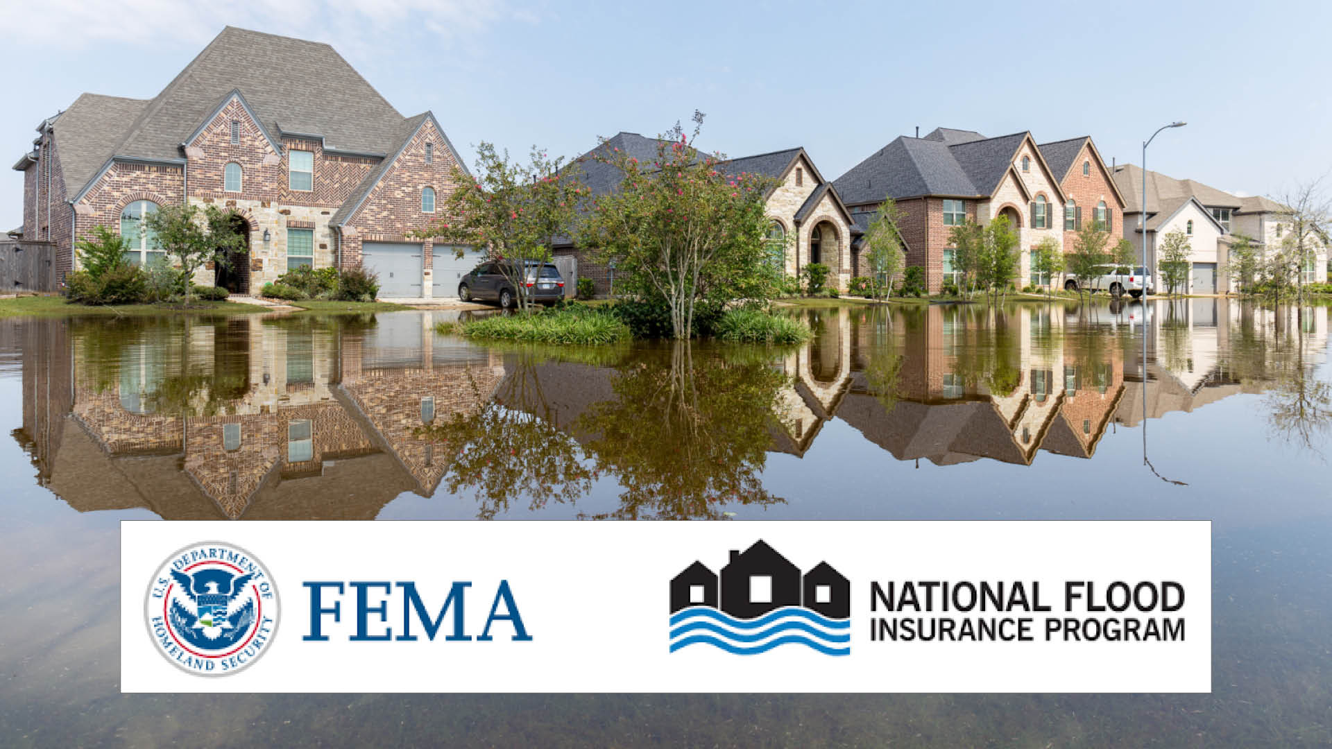 Flooded neighborhood with FEMA and National Flood Insurance Program logos.